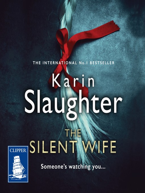 Title details for The Silent Wife by Karin Slaughter - Available